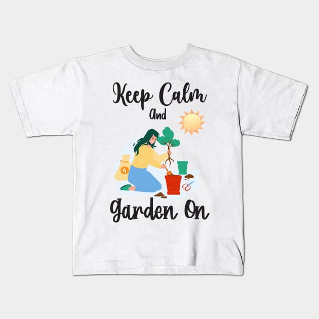 Keep Calm And Garden On Kids T-Shirt by Athikan